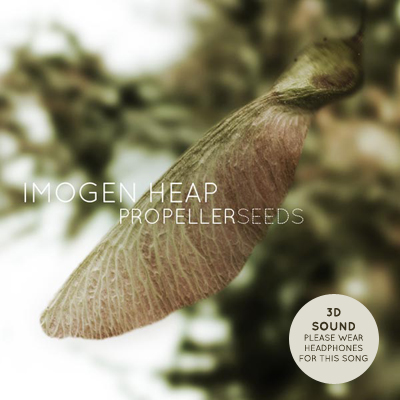 Imogen Heap Propeller Seeds