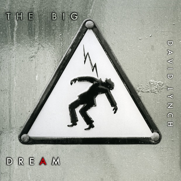 David Lynch The Big Dream